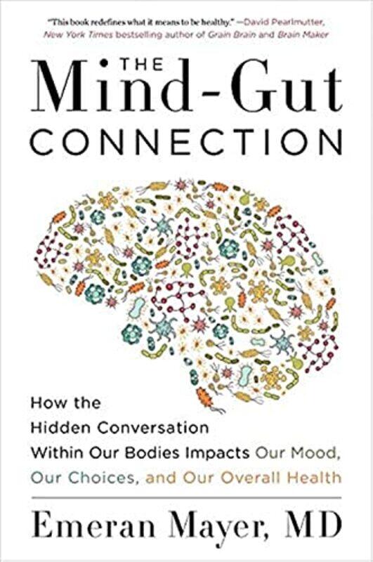 

The MindGut Connection by Emeran Mayer-Paperback
