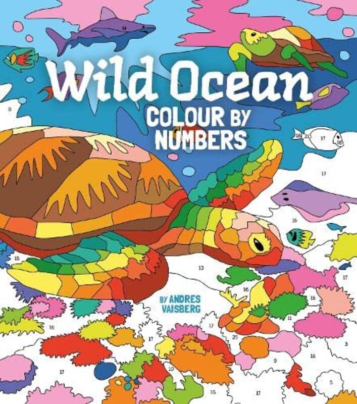 Wild Ocean Colour by Numbers , Paperback by Vaisberg, Andres - Arcturus Publishing