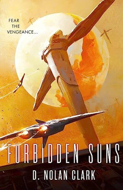 

Forbidden Suns by D Nolan Clark-Paperback