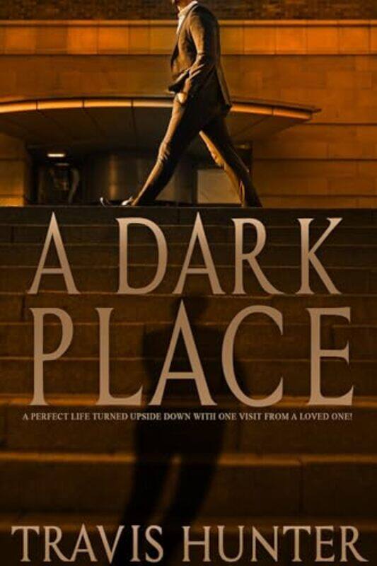 

A Dark Place by Travis Hunter-Paperback