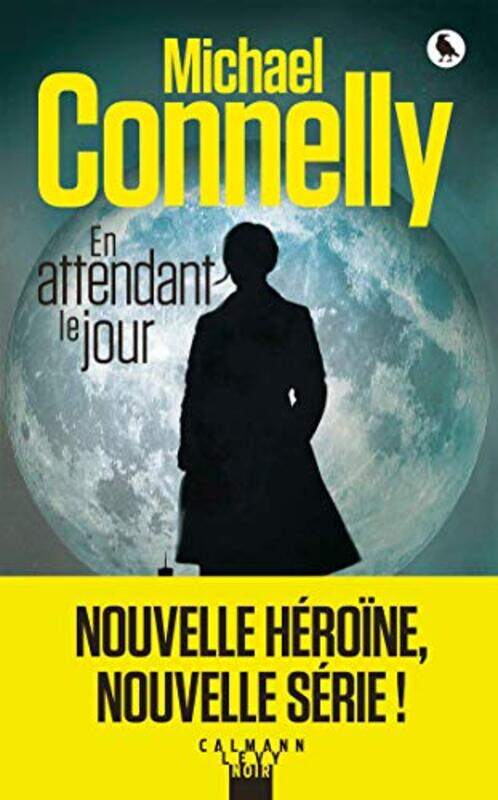 

RENEE BALLARD - T01 - EN ATTENDANT LE JOUR,Paperback,By:CONNELLY MICHAEL
