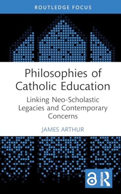 Philosophies of Catholic Education by James University of Birmingham, UK Arthur-Hardcover