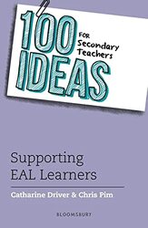 100 Ideas for Secondary Teachers Supporting EAL Learners by Driver Catharine Pim Chris Paperback