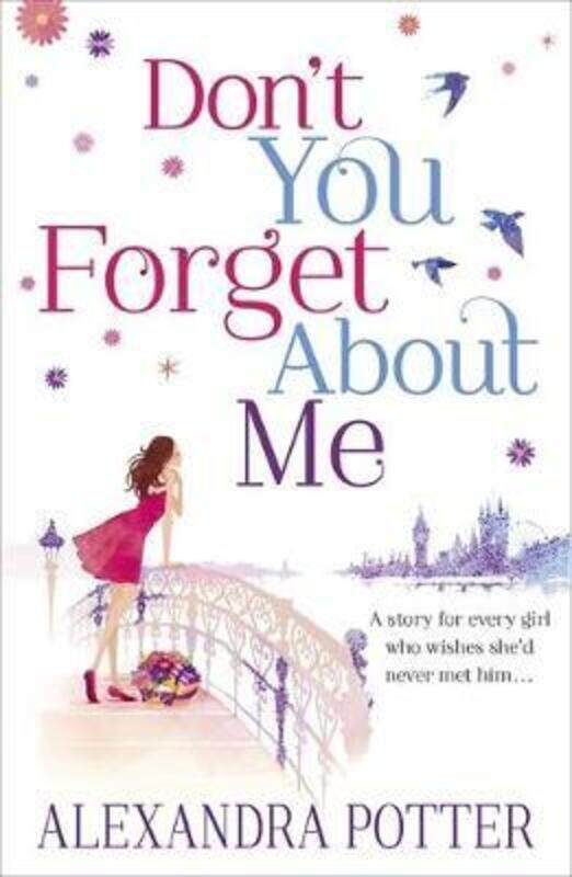 

Don't You Forget About Me.paperback,By :Alexandra Potter