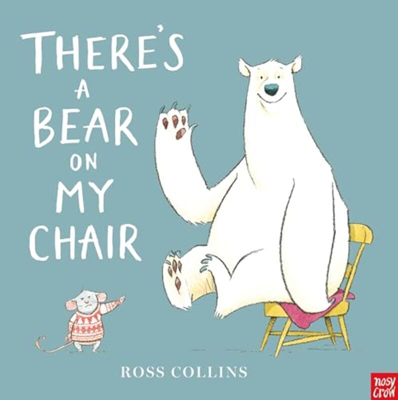 Theres a Bear on My Chair by Ross Collins-Paperback