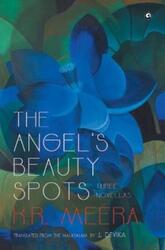 THE ANGEL'S BEAUTY SPOTS (HB).paperback,By :K R MEERA TRANSLATED BY J DEVIKA