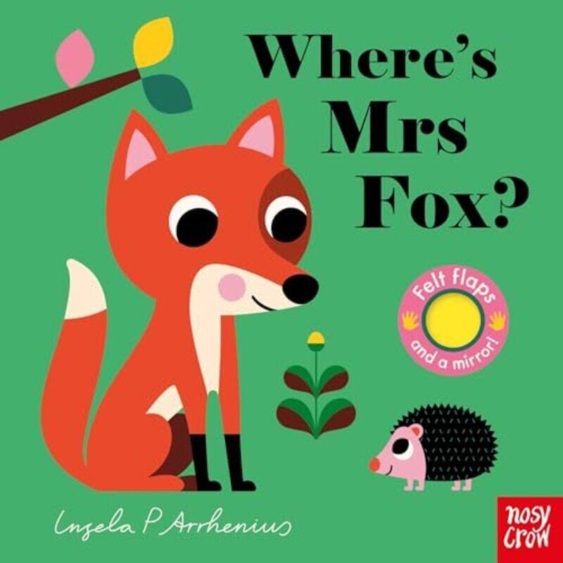 

Felt Flaps: Where'S Mrs Fox By Ingela P. Arrhenius Hardcover