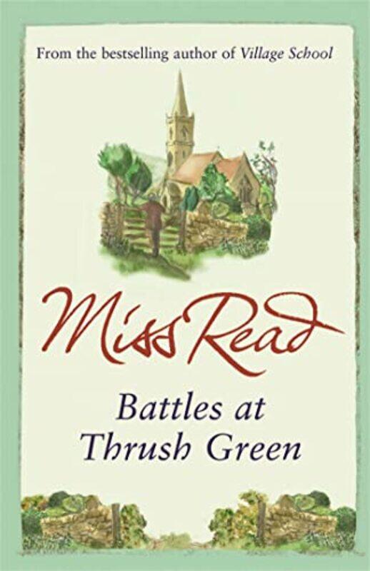 

Battles at Thrush Green by Miss Read-Paperback