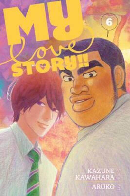 

My Love Story!! Volume 6,Paperback,By :Kazune Kawahara