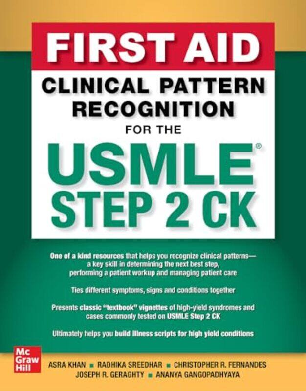 

First Aid Clinical Pattern Recognition for the USMLE Step 2 CK by Asra R KhanRadhika SreedharChristopher R FernandesJoseph R GeraghtyAnanya Gangopadhy