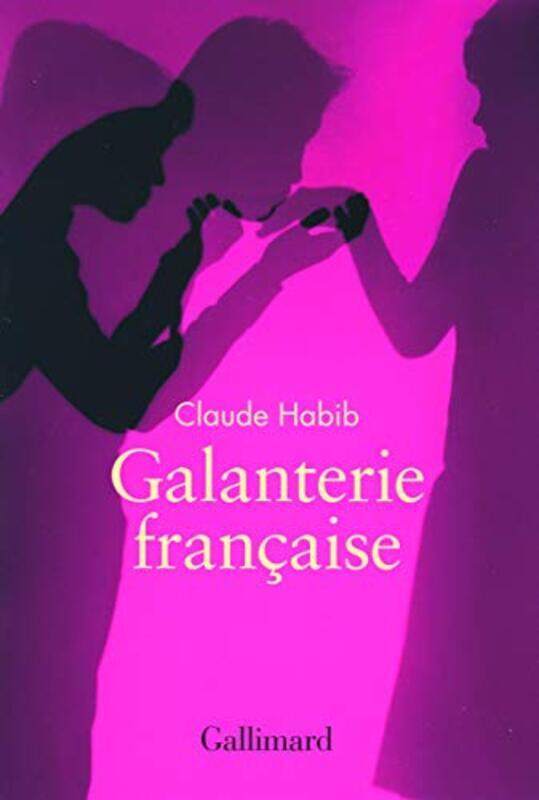 

Galanterie francaise, Paperback, By: Claude Habib