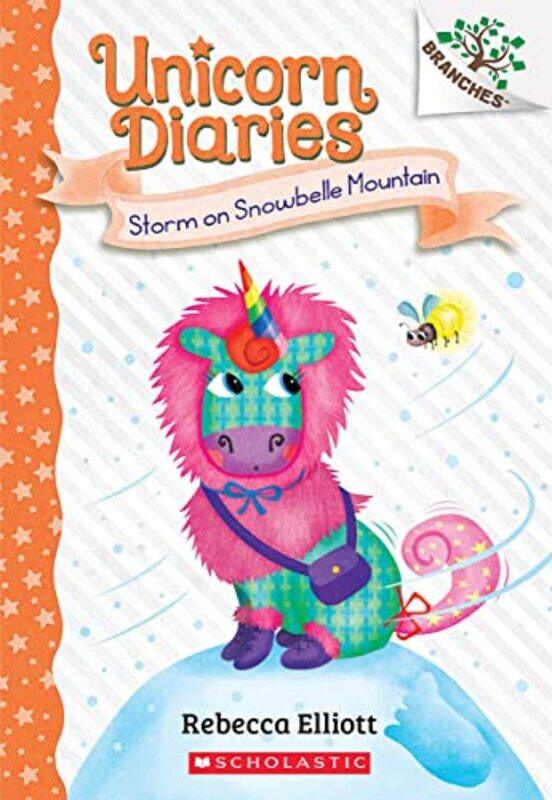 

Storm On Snowbelle Mountain: A Branches Book (Unicorn Diaries #6) , Paperback by Elliott, Rebecca