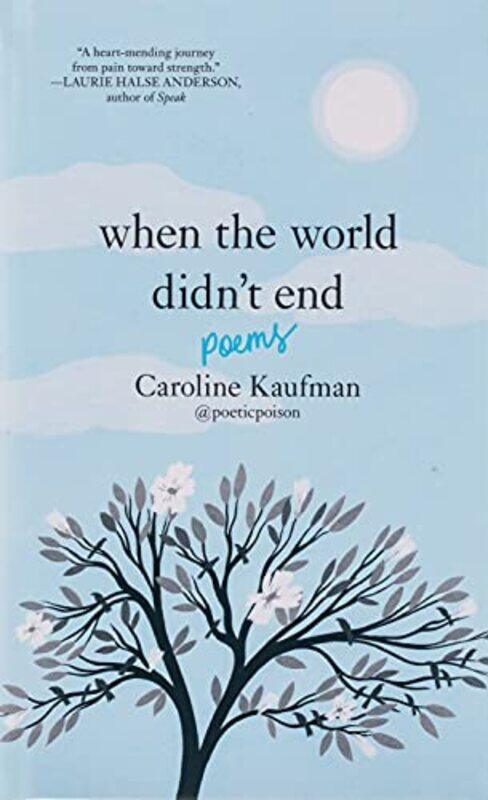 

When the World Didn’t End Poems by Caroline KaufmanYelena Bryksenkova-Hardcover