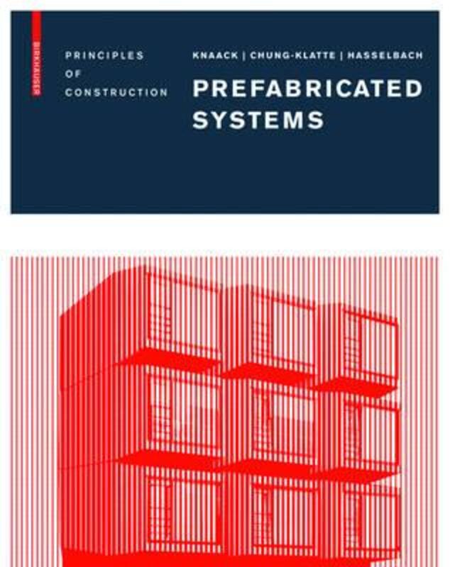 Prefabricated Systems: Principles of Construction,Paperback,ByUlrich Knaack