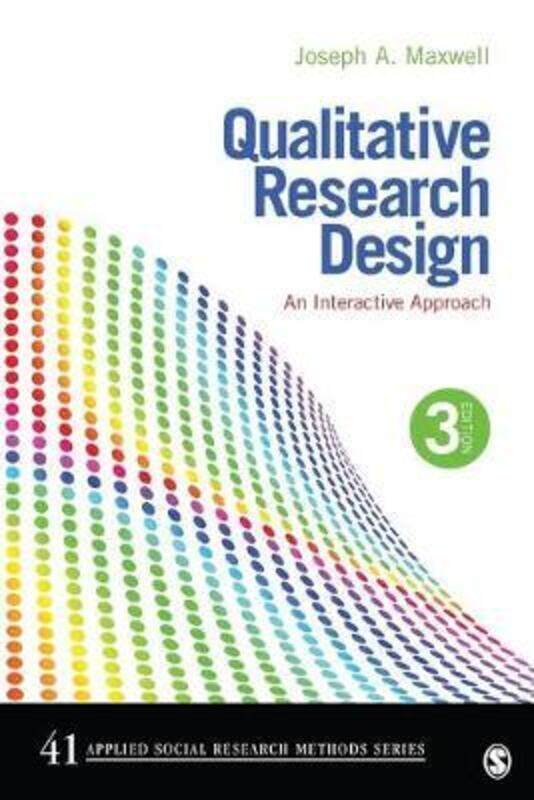 

Qualitative Research Design: An Interactive Approach.paperback,By :Maxwell, Joseph A.