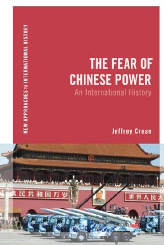 

The Fear of Chinese Power by Jeffrey (Tyler Junior College, USA) Crean -Hardcover