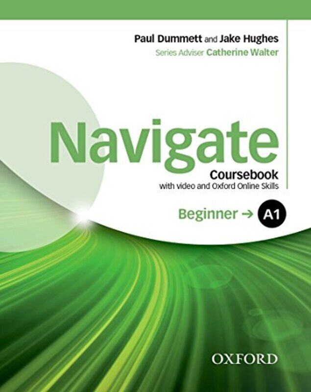 

Navigate: A1 Beginner: Coursebook with DVD and Oxford Online Skills Program , Paperback by