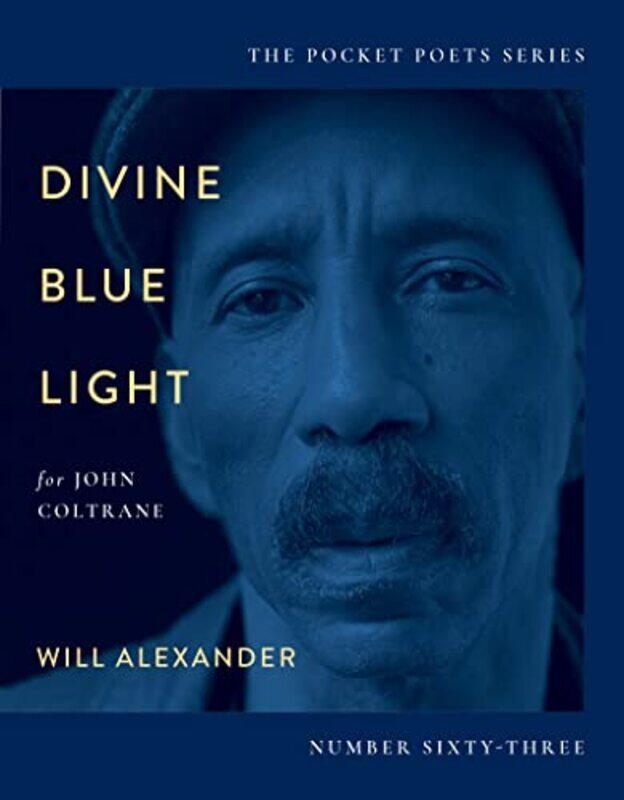 

Divine Blue Light For John Coltrane by Will Alexander-Paperback