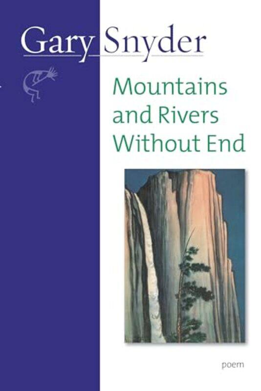 

Mountains and Rivers Without End by Gary Snyder-Paperback