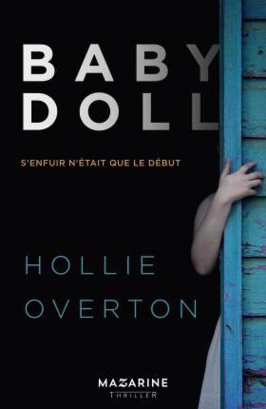 

Baby Doll : S'enfuir n'etait que le debut (Romans)