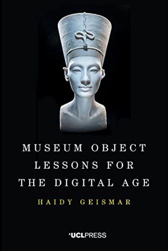 

Museum Object Lessons for the Digital Age by Ayman S Ibrahim-Paperback