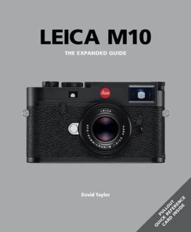 

Leica M10: The Expanded Guide.paperback,By :Taylor, David