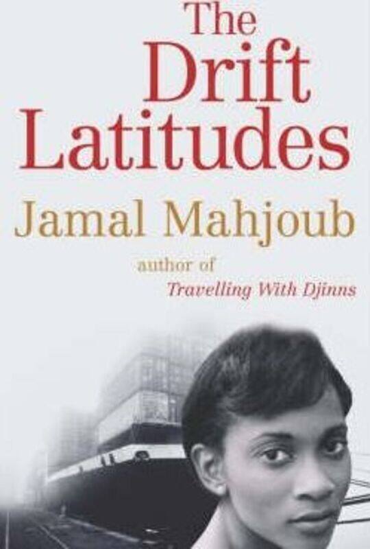 

^(R)The Drift Latitudes.Hardcover,By :Jamal Mahjoub