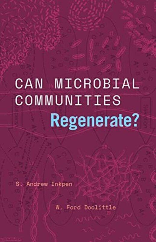 

Can Microbial Communities Regenerate by S Andrew InkpenW Ford Doolittle-Hardcover