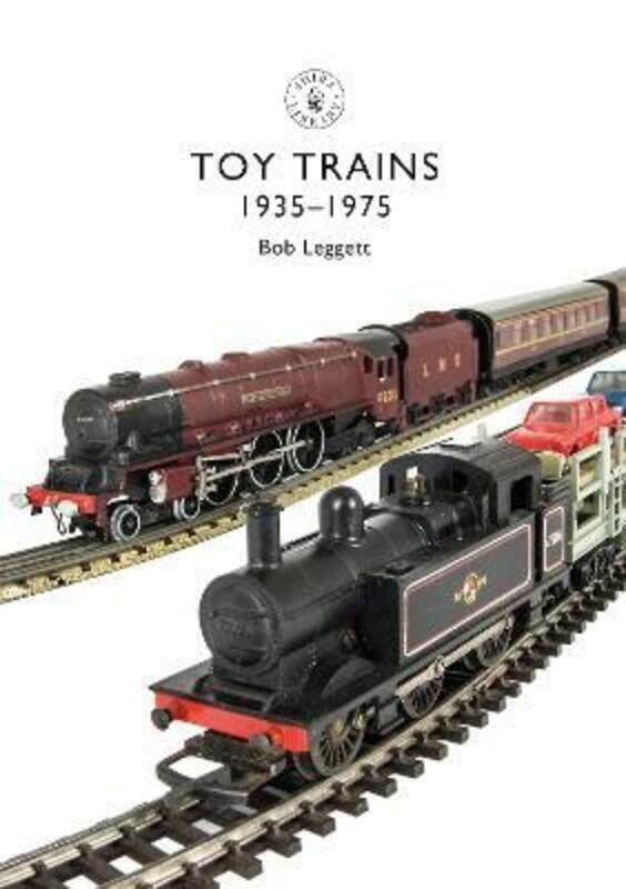 

Toy Trains: 1935-1975.paperback,By :Leggett, Bob