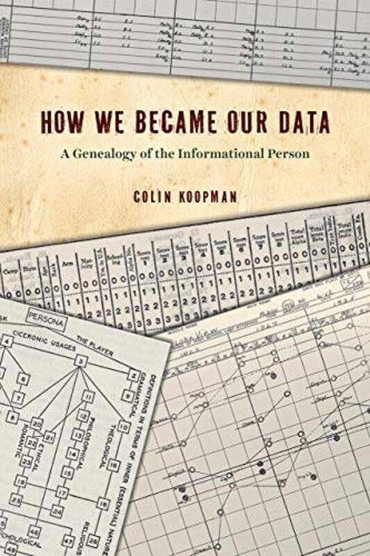 

How We Became Our Data by Colin Koopman-Paperback