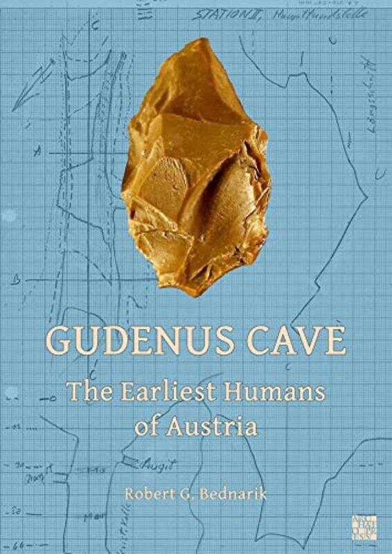 

Gudenus Cave The Earliest Humans of Austria by Suzanne S ChooFazal Rizvi-Paperback