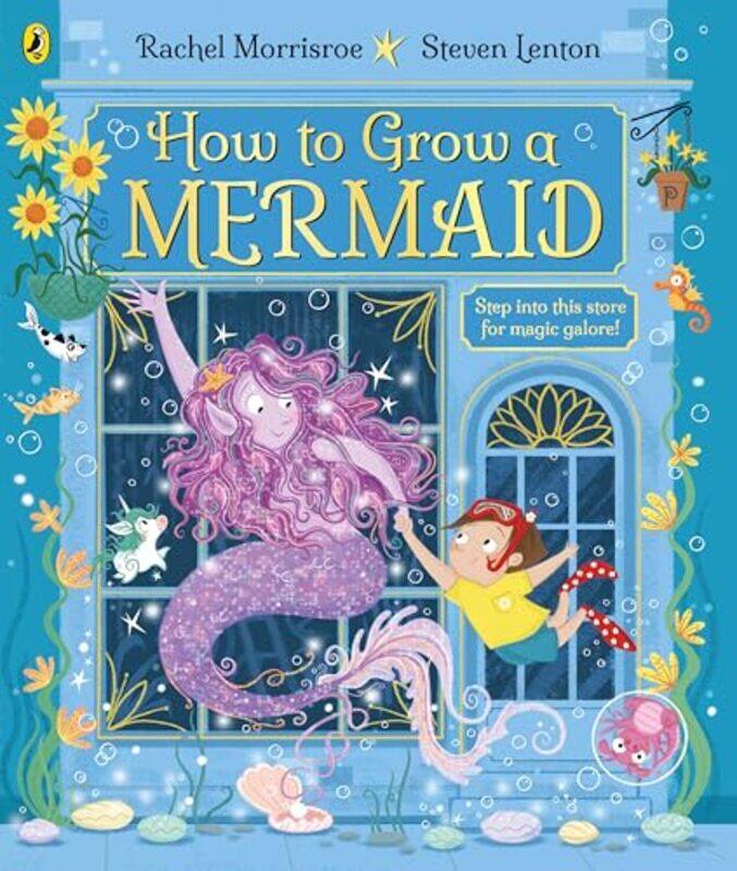 

How to Grow a Mermaid by Rachel MorrisroeSteven Lenton-Paperback