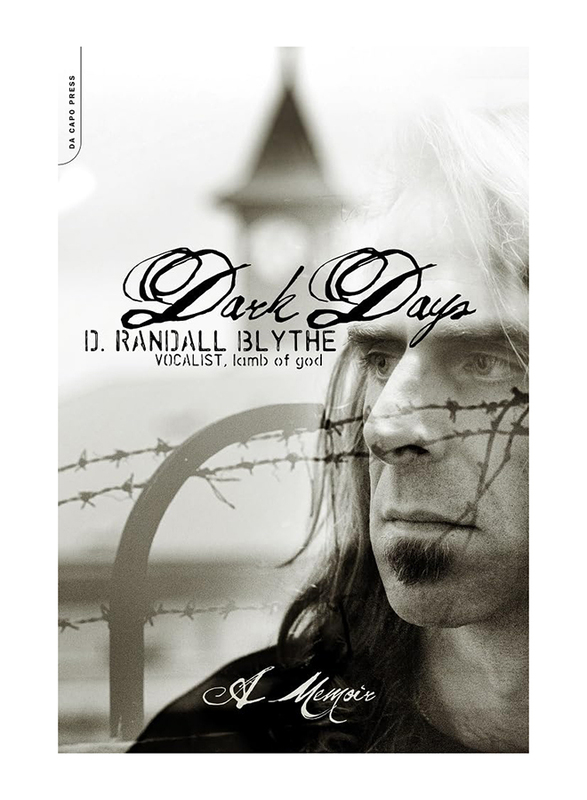 Dark Days: A Memoir, Paperback Book, By: D Randall Blythe