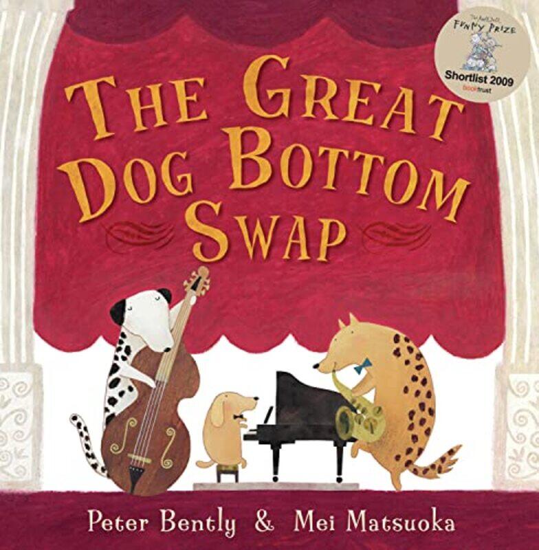 

The Great Dog Bottom Swap by Peter BentlyMei Matsuoka-Paperback