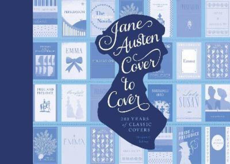 

Jane Austen Cover to Cover: 200 Years of Classic Book Covers.Hardcover,By :Margaret C. Sullivan
