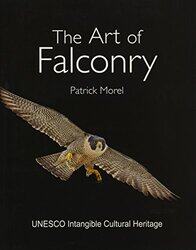 The Art Of Falconry By Morel, Patrick Hardcover