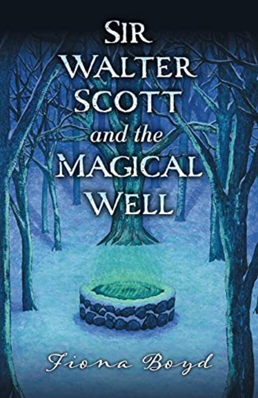 

Sir Walter Scott and the Magical Well by Fiona Boyd-Paperback