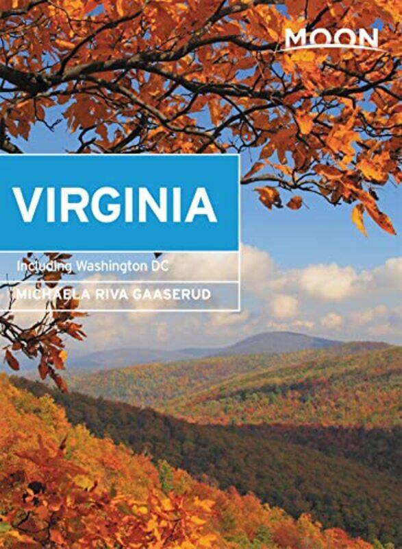 

Moon Virginia Eighth Edition by Michaela Gaaserud-Paperback