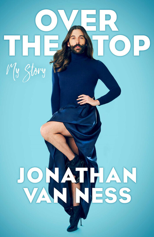 

Over the Top, Hardcover Book, By: Jonathan Van Ness