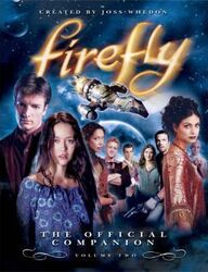Firefly: The Official Companion: Volume 2, Paperback Book, By: Joss Whedon
