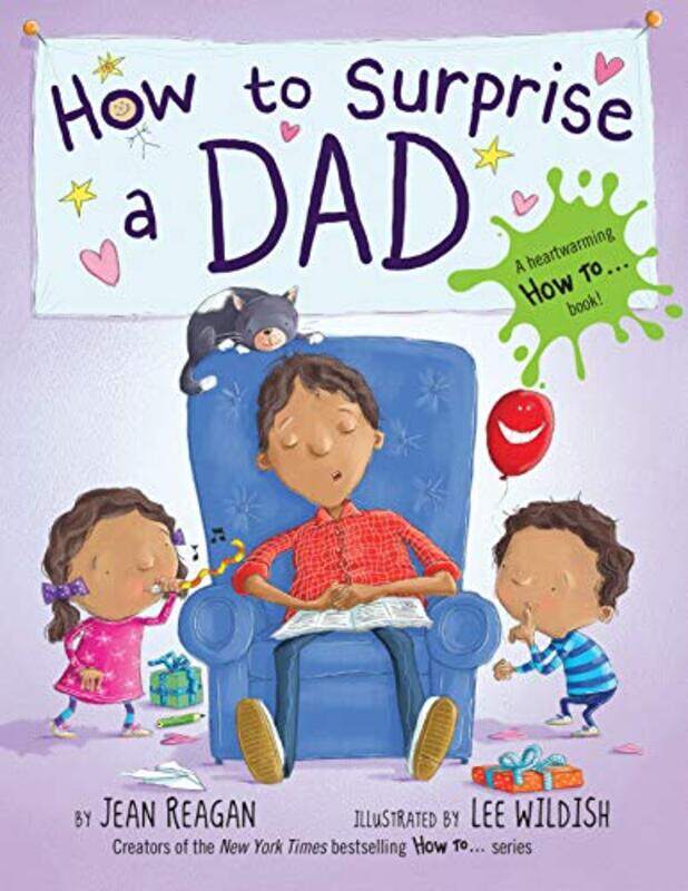 

How To Surprise A Dad By Reagan, Jean - Wildish, Lee Hardcover