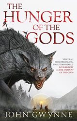 The Hunger Of The Gods Book Two Of The Bloodsworn Saga By Gwynne John - Paperback