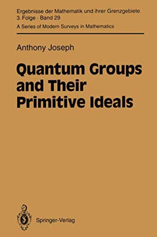 

Quantum Groups and Their Primitive Ideals by Anthony Joseph-Paperback