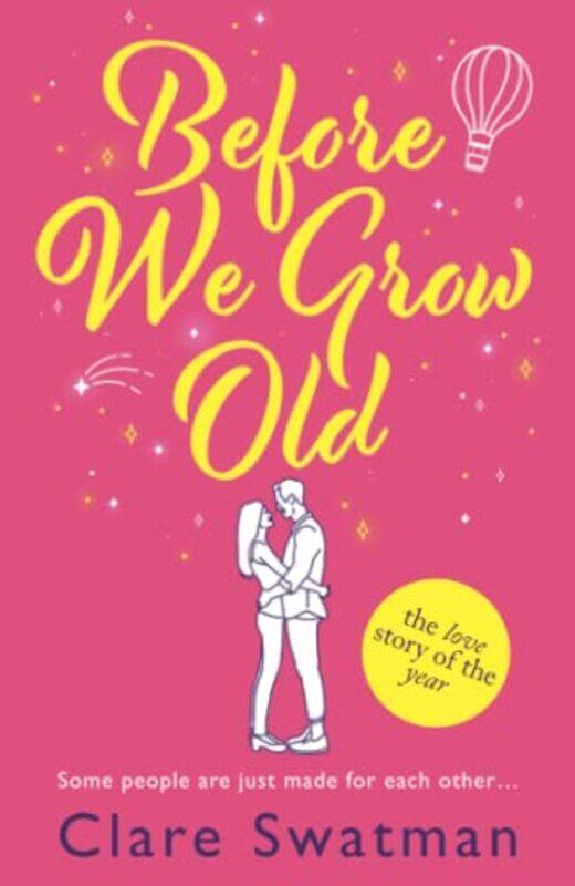 

Before We Grow Old by Clare Swatman-Paperback