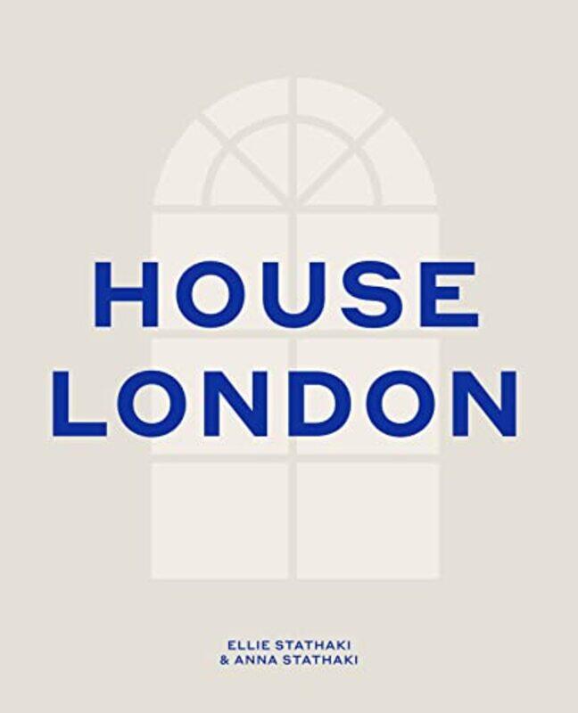 

House London,Hardcover,by:Stathaki, Ellie - Stathaki, Anna