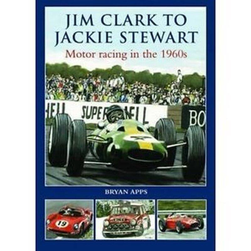 

Jim Clark To Jackie Stewart by Bryan Apps-Hardcover