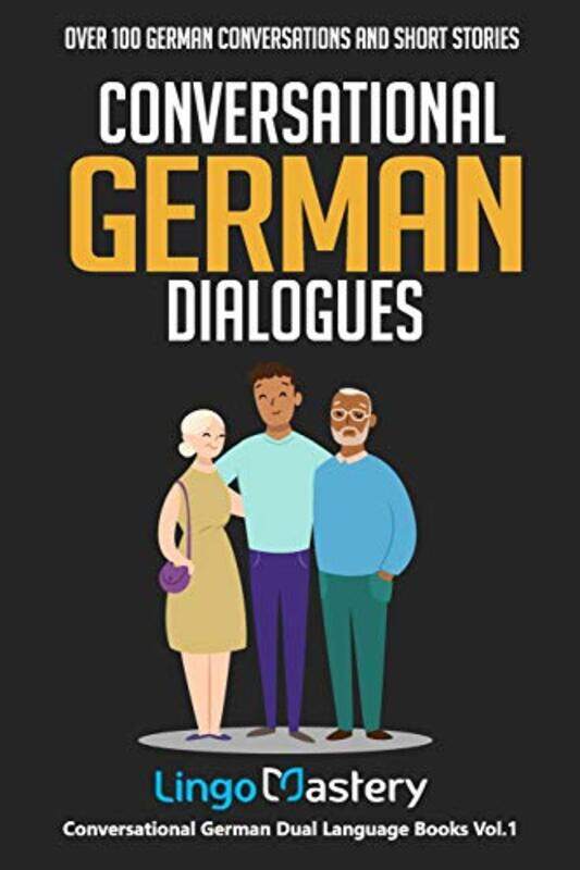 

Conversational German Dialogues: Over 100 German Conversations and Short Stories,Paperback by Lingo Mastery