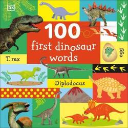 100 First Dinosaur Words.paperback,By :DK