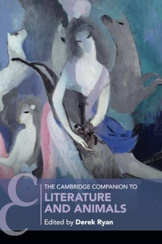 

The Cambridge Companion to Literature and Animals by Derek University of Kent, Canterbury Ryan-Paperback
