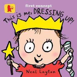 This Is Me, Dressing Up! (Baby Walker).paperback,By :Neal Layton